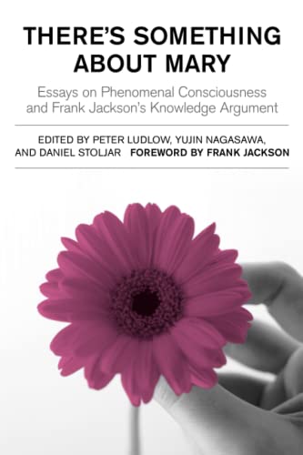 There's Something About Mary Essays on Phenomenal Consciousness and Frank Jacks [Paperback]