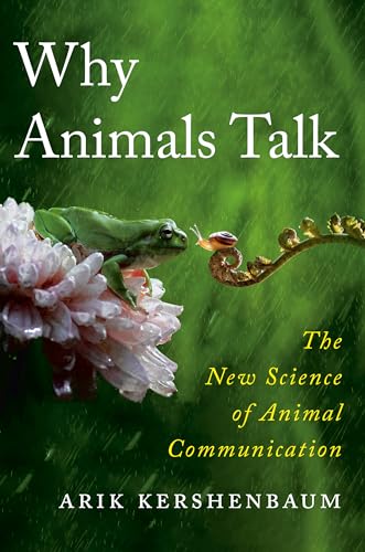 Why Animals Talk The New Science of Animal Communication [Hardcover]