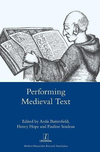 Performing Medieval Text [Hardcover]
