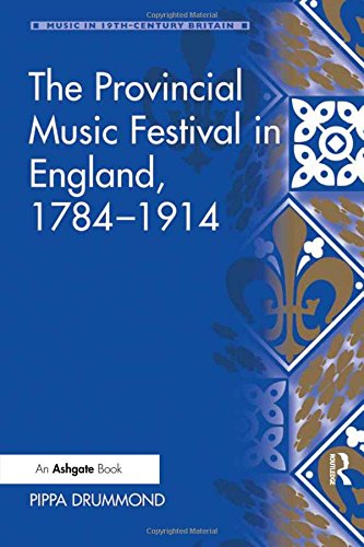 The Provincial Music Festival in England, 1784}}}1914 [Hardcover]