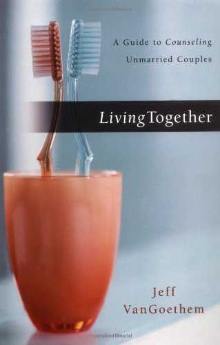 Living Together A Guide To Counseling Unmarried Couples [Paperback]