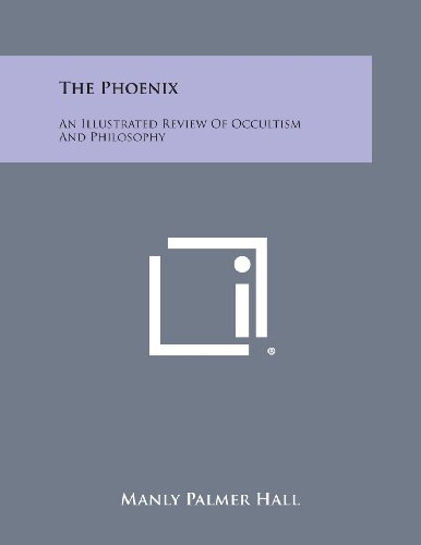 The Phoenix An Illustrated Review Of Occultism And Philosophy [Paperback]
