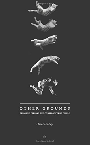 Other Grounds Breaking Free Of The Correlationist Circle [Paperback]