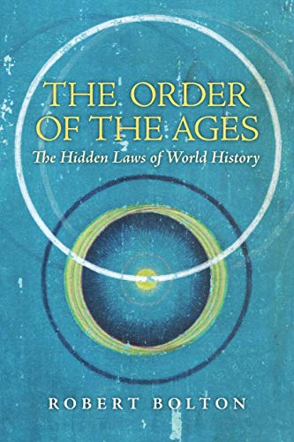 The Order Of The Ages The Hidden Laws Of World History (3rd, Revised Edition) [Paperback]