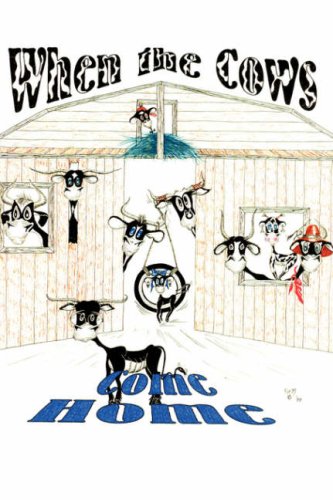 When the Cows Come Home [Hardcover]