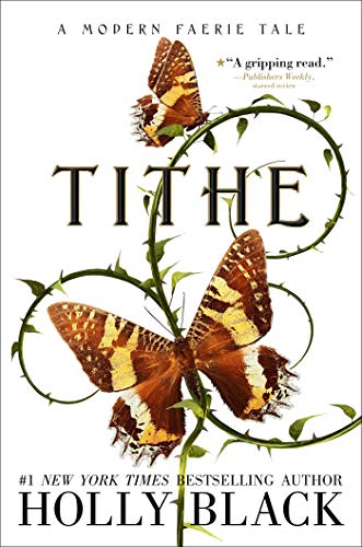 Tithe A Modern Faerie Tale [Hardcover]