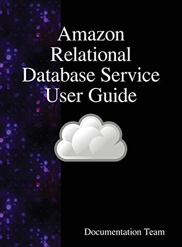 Amazon Relational Database Service User Guide [Hardcover]