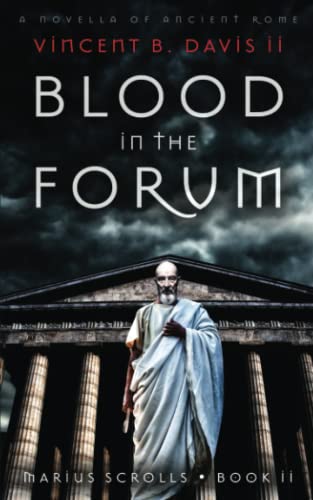 Blood in the Forum  A Novella of Ancient Rome [Paperback]