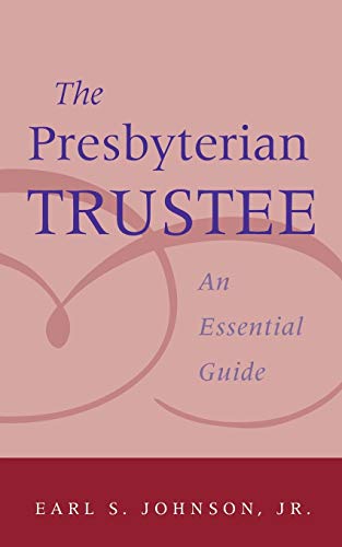 Presbyterian Trustee An Essential Guide [Paperback]