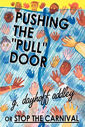 Pushing the Pull Door or Stop the Carnival [Paperback]