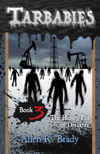 Tarbabies Book 3 The Honey Pot Of Defiance (volume 3) [Paperback]