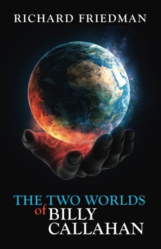 The Two Worlds Of Billy Callahan [Paperback]