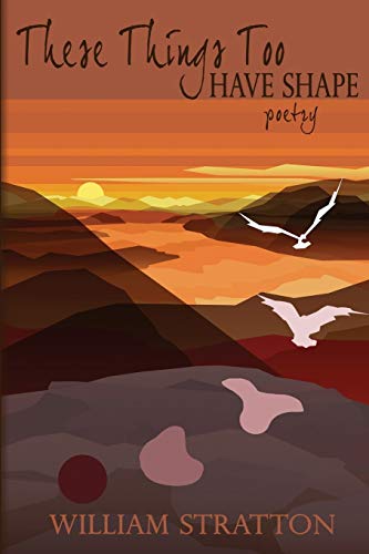 These Things Too Have Shape [Paperback]