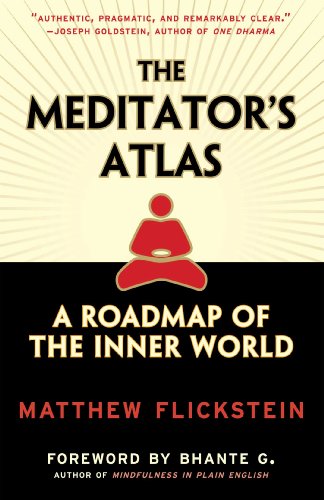 The Meditator&39s Atlas A Roadmap to the Inner World [Paperback]