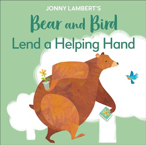 Jonny Lambert's Bear and Bird Lend a Helping Hand [Board book]
