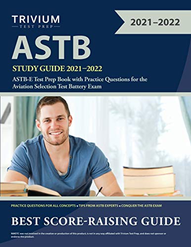 ASTB Study Guide 2021-2022  ASTB-E Test Prep Book with Practice Questions for t [Paperback]