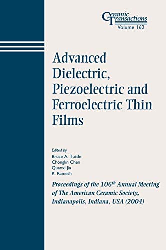 Advanced Dielectric, Piezoelectric and Ferroelectric Thin Films Proceedings of  [Paperback]