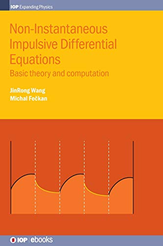 Non-Instantaneous Impulsive Differential Equations Basic Theory and Computation [Hardcover]