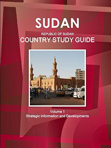 Sudan (Republic of the Sudan ) Country Study Guide Strategic Information and Dev [Paperback]