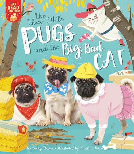 The Three Little Pugs and the Big Bad Cat [Paperback]
