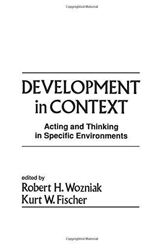 Development in Context Acting and Thinking in Specific Environments [Paperback]