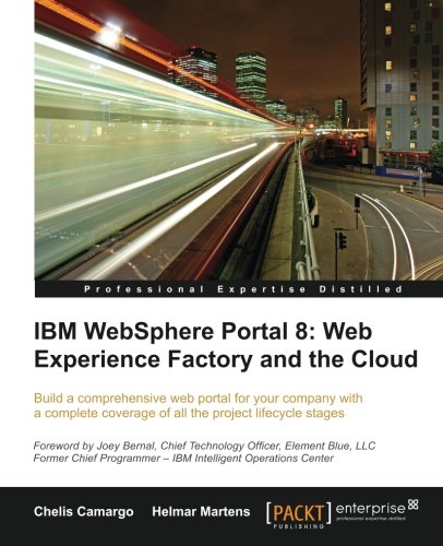 Ibm Websphere Portal 8 Web Experience Factory And The Cloud [Paperback]