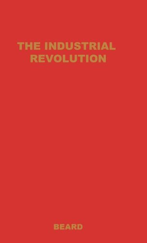 The Industrial Revolution [Hardcover]