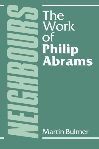 Neighbours The Work of Philip Abrams [Paperback]