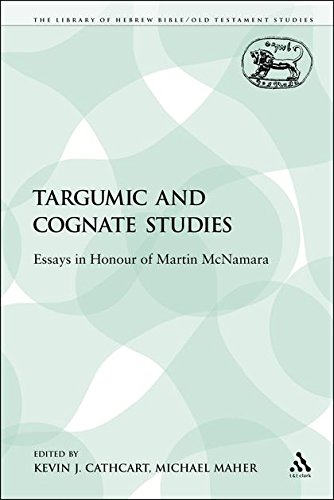Targumic and Cognate Studies Essays in Honour of Martin McNamara [Paperback]
