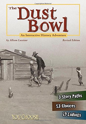 The Dust Bowl An Interactive History Adventure (you Choose History) [Paperback]