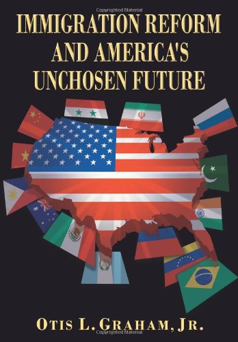 Immigration Reform and America's Unchosen Future [Hardcover]