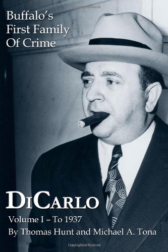 Dicarlo Buffalo's First Family Of Crime - Vol. I (volume 1) [Paperback]