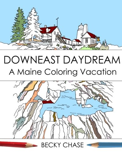 Downeast Daydream A Maine Coloring Vacation [Paperback]
