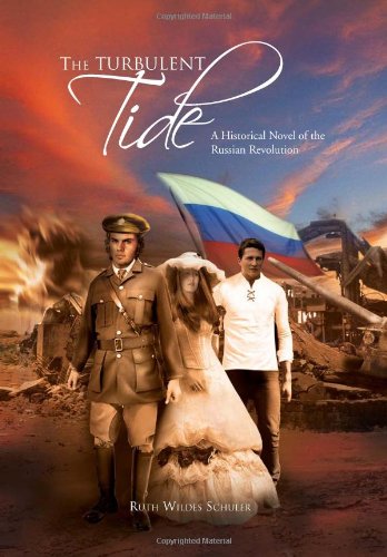 Turbulent Tide  A Historical Novel of the Russian Revolution [Hardcover]