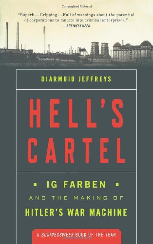 Hell's Cartel IG Farben and the Making of Hitler's War Machine [Paperback]