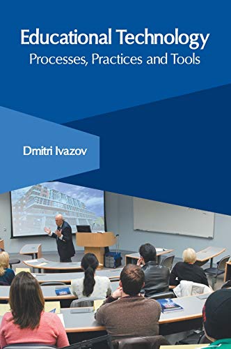 Educational Technology Processes, Practices and Tools [Hardcover]