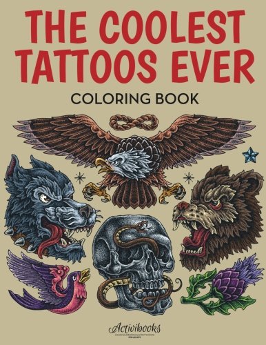 Coolest Tattoos Ever Coloring Book [Paperback]