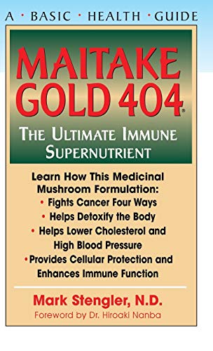 Maitake Gold 404 The Ultimate Immune Supplement [Hardcover]