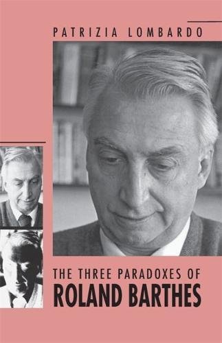The Three Paradoxes of Roland Barthes [Paperback]
