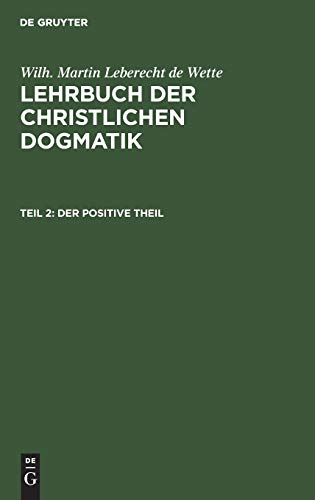 Positive Theil  Aus Christliche Dogmatik, Theil 2 [Hardcover]