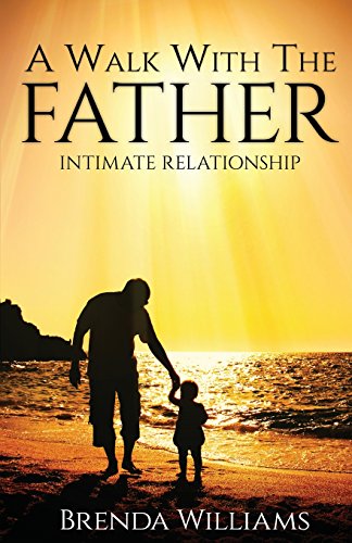 A Walk With The Father [Paperback]