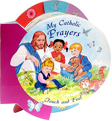 My Catholic Prayers (touch And Feel) [Board book]