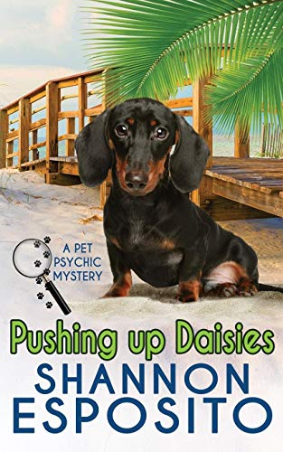 Pushing up Daisies  A Pet Psychic Mystery [Paperback]