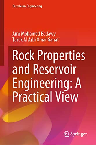 Rock Properties and Reservoir Engineering A Practical View [Hardcover]