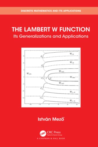The Lambert W Function: Its Generalizations and Applications [Hardcover]