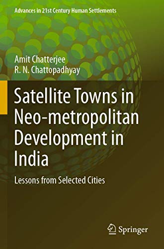 Satellite Towns in Neo-metropolitan Development in India Lessons from Selected  [Paperback]