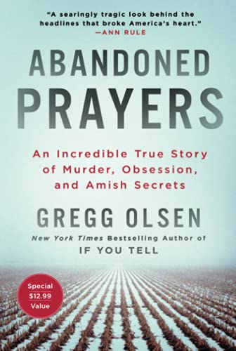 Abandoned Prayers An Incredible True Story of Murder, Obsession, and Amish Secr [Paperback]