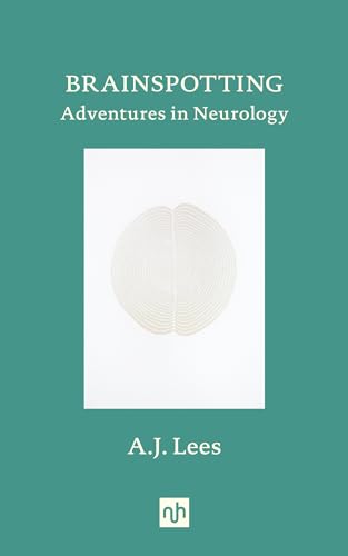 Brainspotting Adventures in Neurology [Hardcover]