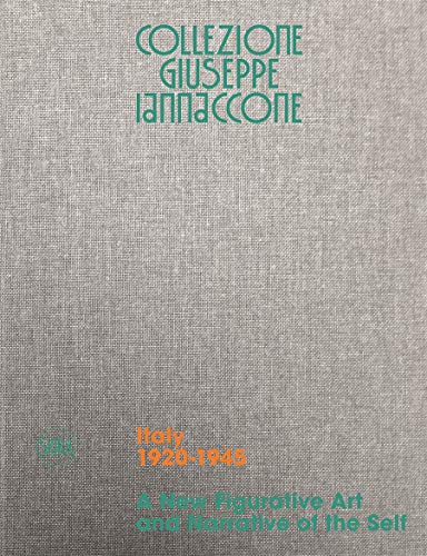 Collezione Giuseppe Iannaccone A New Figurative Art and Narrative of the Self  [Hardcover]