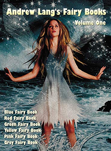 Andrew Lang's Fairy Books, Volume 1 (illustrated And Unabridged) Blue Fairy Boo [Hardcover]